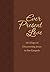 Ever Present Love: 365 Days of Discovering Jesus in the Gospels (The Passion Translation Devotionals)