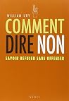 Comment dire non:...