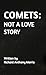Comets: Not a Love Story