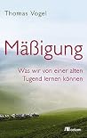 Mäßigung: Was wir...