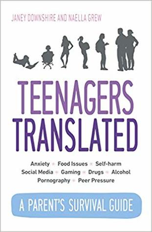 Teenagers Translated: A Parent's Survival Guide (Paperback)