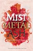 Mist, Metal, and Ash