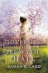 The Governess of Penwythe Hall by Sarah E. Ladd