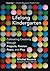 Lifelong Kindergarten: Cultivating Creativity through Projects, Passion, Peers, and Play (Mit Press)