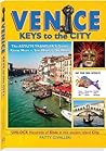 VENICE: the Keys to the City (2) (Travel Series) VENICE: the Keys to the City (2) (Travel Series)