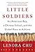 Little Soldiers: An American Boy, a Chinese School, and the Global Race to Achieve – An Eye-Opening Investigation into Military Education and Its Lessons for Western Parents