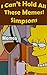 I Can't Hold All These Memes! Simpsons