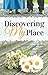 Discovering My Place by Mary Burkholder