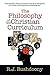 The Philosophy of Christian Curriculum