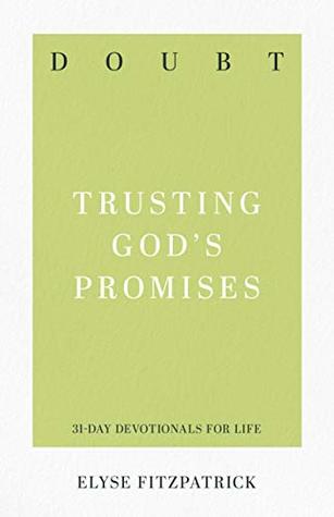 Doubt: Trusting God's Promises (31-Day Devotionals for Life)