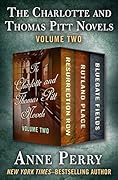 The Charlotte and Thomas Pitt Novels Volume Two: Resurrection Row / Rutland Place / Bluegate Fields