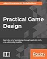 Practical Game Design by Ennio de Nucci