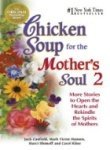 Chicken Soup For The Mothers Soul 2 (Paperback)