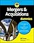 Mergers & Acquisitions For Dummies