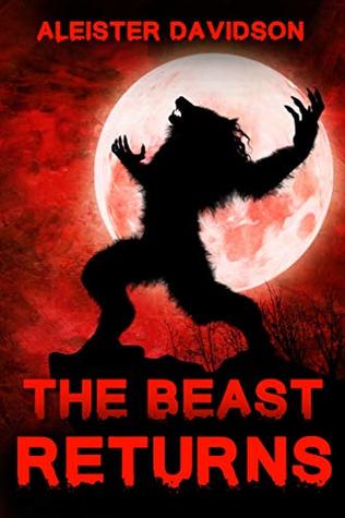 The Beast Returns: A Werewolf Horror (Kindle Edition)