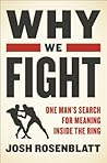 Why We Fight by Josh Rosenblatt