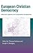 European Christian Democracy: Historical Legacies and Comparative Perspectives (Critical Problems in History)