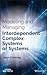 Modeling and Managing Interdependent Complex Systems of Systems by Yacov Y Haimes