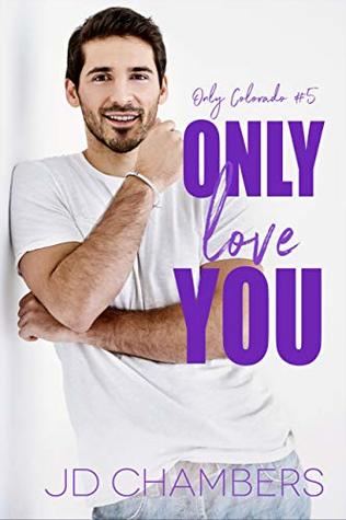 Only Love You (Only Colorado #5)