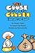 The Goose Who Laid Golden E...