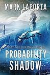 Probability Shadow
