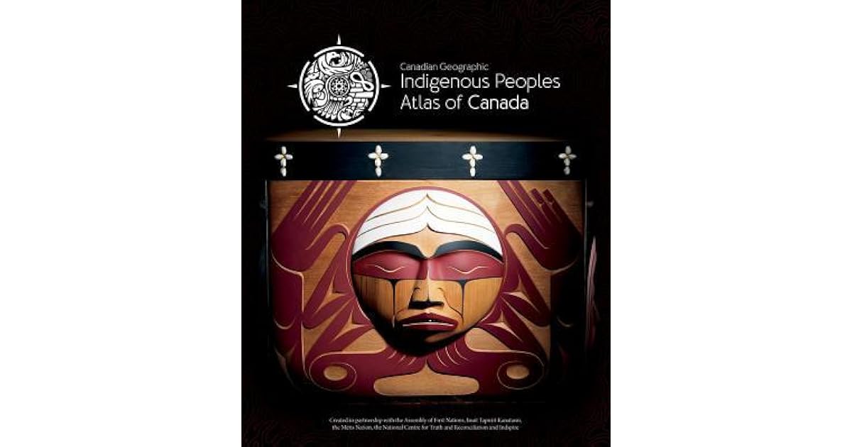 Indigenous Peoples Atlas Of Canada Map Indigenous Peoples Atlas Of Canada By The Royal Canadian Geographical  Society/Canadian Geographic