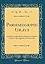 Paroemiographi Graeci: Zenobius, Diogenianus, Plutarchus, Gregorius Cyprius, Cum Appendice Proverbiorum (Classic Reprint) (Latin Edition)