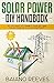Solar Power DIY Handbook:: ...