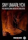 Sny umarłych. Polski rocznik weird fiction 2018