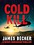 Cold Kill (Steven Hunter Th...