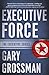 Executive Force (Executive #4)