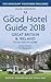 The Good Hotel Guide: Great...
