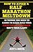 How to Avoid a Half Marathon Meltdown by Scott O. Morton