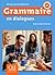 Grammaire en dialogues - Niveau grand débutant - Livre + CD - 2ème édition (French Edition)