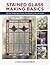 Stained Glass Making Basics: All the Skills and Tools You Need to Get Started