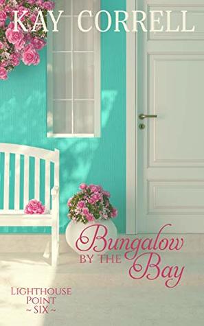 Bungalow by the Bay (Lighthouse Point #6)