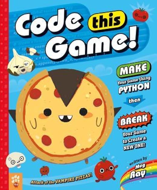 Code This Game!: Make Your Game Using Python, Then Break Your Game to Create a New One!