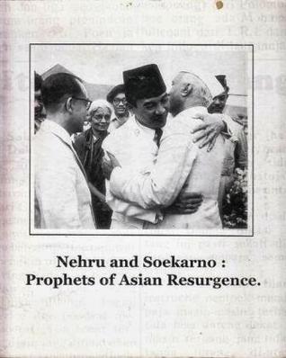 Nehru and Soekarno: Prophets of Asian Resurgence (Paperback)