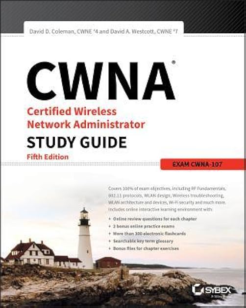 CWNA Certified Wireless Network Administrator Study Guide: Exam CWNA-107