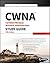 CWNA Certified Wireless Network Administrator Study Guide: Exam CWNA-107