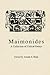 Maimonides: A Collection of Critical Essays