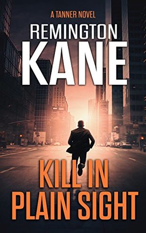 Kill In Plain Sight (Tanner, #2)