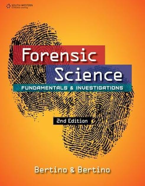 Forensic Science: Fundamentals & Investigations