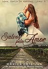Salvos pelo amor (Família De Marttino Livro 5) by Mônica Cristina
