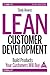 Lean Customer Development: Building Products Your Customers Will Buy