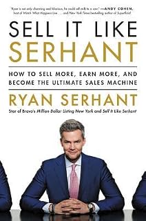 Sell It Like Serhant by Ryan Serhant