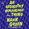 An Absolutely Remarkable Thing by Hank Green