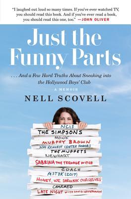 Just the Funny Parts: … And a Few Hard Truths About Sneaking into the Hollywood Boys’ Club – A Writer's Survival Memoir of The Simpsons and Gender Inequality in Television