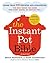 The Instant Pot Bible by Bruce Weinstein