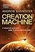 Creation Machine (The Spin Trilogy #1)